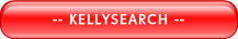 -- KELLYSEARCH --.