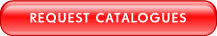 REQUEST CATALOGUES.